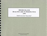 Rhode Island Health Care in Perspective 1999 (Paperback, 7th, Spiral)
