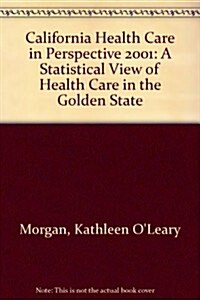 California Health Care in Perspective 2001 (Paperback, 9th)