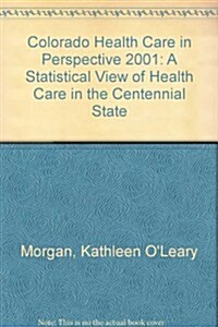 Colorado Health Care in Perspective 2001 (Paperback, 9th)