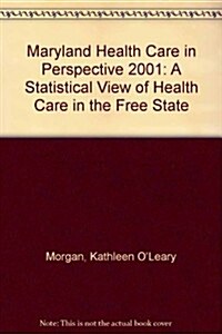 Maryland Health Care in Perspective 2001 (Paperback, 9th)