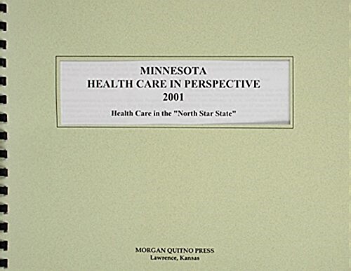 Minnesota Health Care in Perspective 2001 (Paperback, 9th, Spiral)
