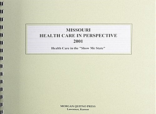 Missouri Health Care in Perspective 2001 (Paperback, 9th, Spiral)