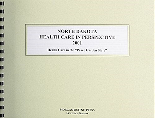 North Dakota Health Care in Perspective 2001 (Paperback, 9th)
