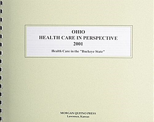 Ohio Health Care in Perspective 2001 (Paperback, 9th, Spiral)
