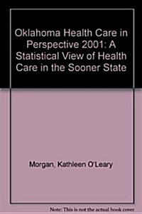 Oklahoma Health Care in Perspective 2001 (Paperback, 9th)