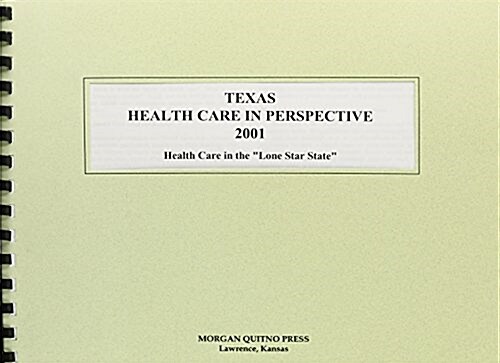 Texas Health Care in Perspective 2001 (Paperback, 9th, Spiral)