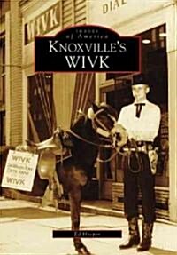Knoxvilles WIVK (Paperback)