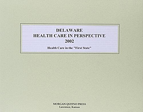 Delaware Health Care in Perspective 2002 (Paperback, 10th)