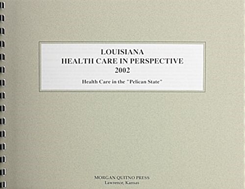 Louisiana Health Care in Perspective 2002 (Paperback, 10th)