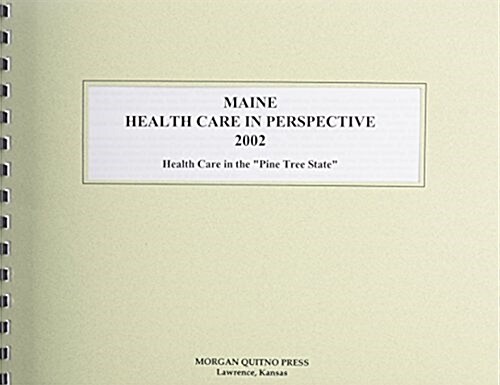 Maine Health Care in Perspective 2002 (Paperback, 10th)