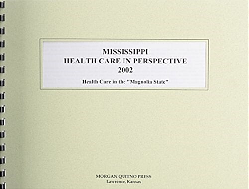 Mississippi Health Care in Perspective 2002 (Paperback, 10th)