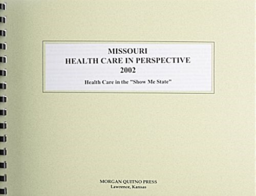 Missouri Health Care in Perspective 2002 (Paperback, 10th)