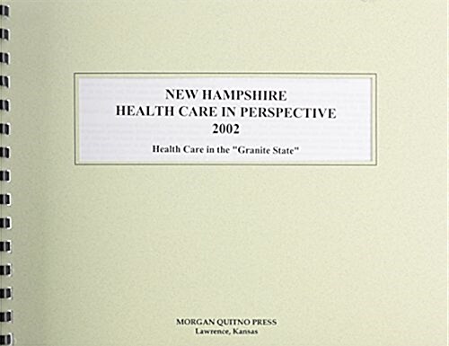 New Hampshire Health Care in Perspective 2002 (Paperback, 10th)