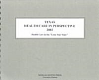 Texas Health Care in Perspective 2002 (Paperback, 10th, Spiral)
