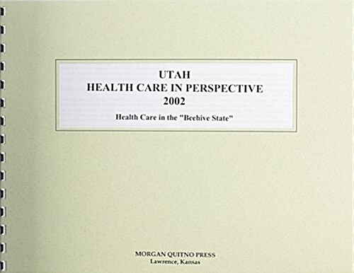Utah Health Care in Perspective 2002 (Paperback, 10th)