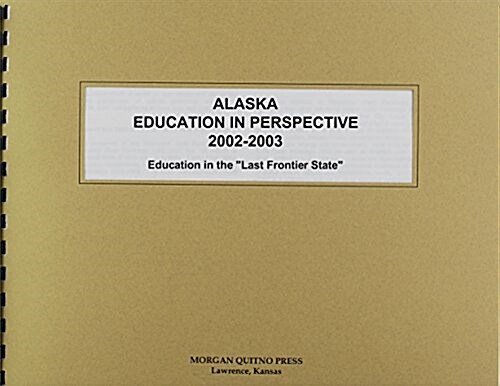 Alaska Education in Perspective 2002-2003 (Paperback)