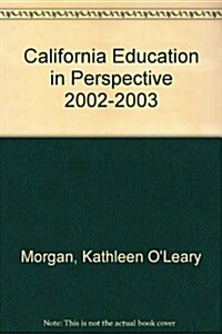 California Education in Perspective 2002-2003 (Paperback)