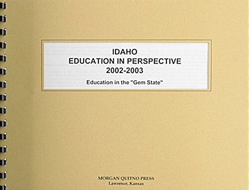 Idaho Education in Perspective 2002-2003 (Paperback)