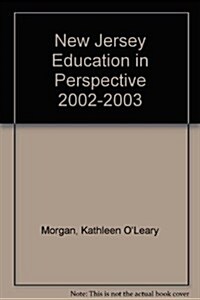 New Jersey Education in Perspective 2002-2003 (Paperback)