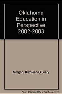 Oklahoma Education in Perspective 2002-2003 (Paperback)