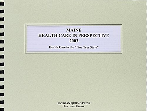 Maine Health Care in Perspective 2003 (Paperback, 11th)