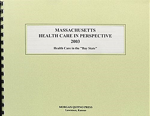 Massachusetts Health Care in Perspective 2003 (Paperback, 11th)