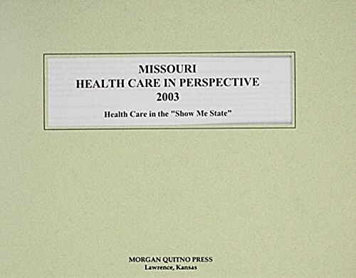 Missouri Health Care in Perspective 2003 (Paperback, 11th)