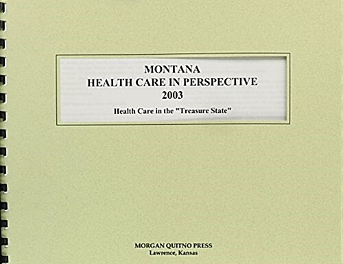 Montana Health Care in Perspective 2003 (Paperback, 11th)