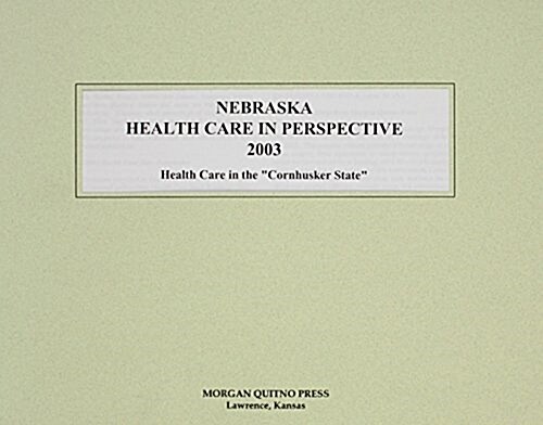 Nebraska Health Care in Perspective 2003 (Paperback, 11th)