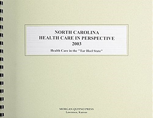 North Carolina Health Care in Perspective 2003 (Paperback, 11th)