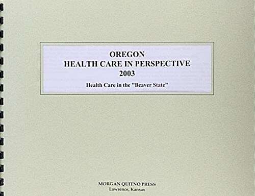 Oregon Health Care in Perspective 2003 (Paperback, 11th)