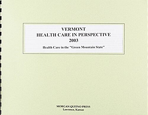 Vermont Health Care in Perspective 2003 (Paperback, 11th)