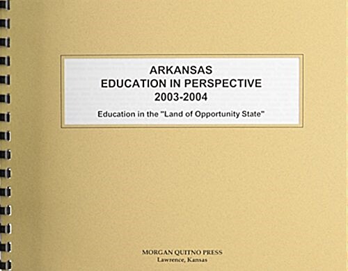 Arkansas Education in Perspective 2003-2004 (Paperback, 2nd)