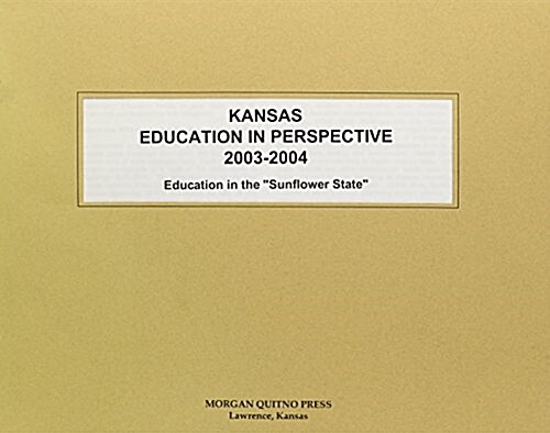 Kansas Education in Perspective 2003-2004 (Paperback, 2nd)