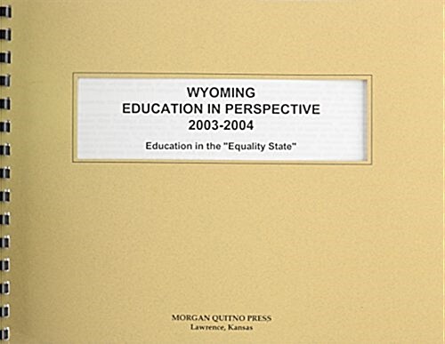 Wyoming Education in Perspective 2003-2004 (Paperback, 2nd)