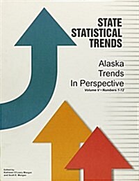 Alaska Trends in Perspective (Paperback, 5th)
