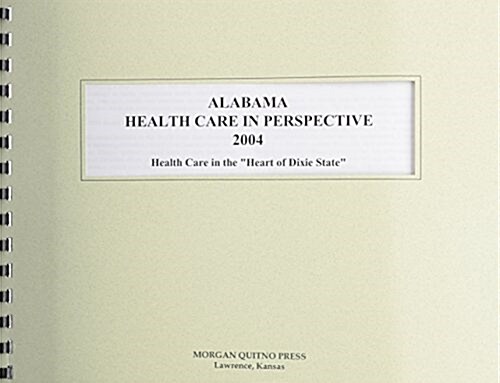 Alabama Health Care in Perspective 2004 (Paperback, 12th)