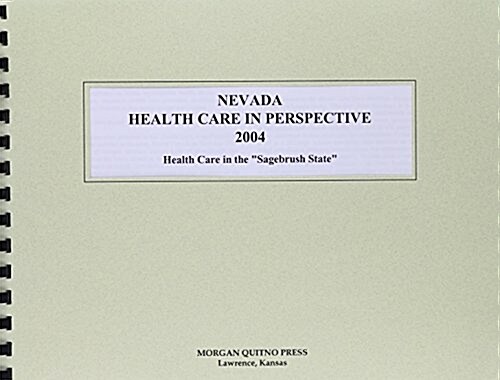 Nevada Health Care in Perspective 2004 (Paperback, 12th)