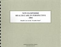 New Hampshire Health Care in Perspective 2004 (Paperback, Spiral)
