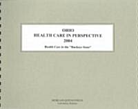 Ohio Health Care in Perspective 2004 (Paperback, 12th, Spiral)