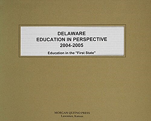 Delaware Education In Perspective 2004-2005 (Paperback)