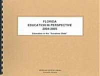 Florida Education in Perspective 2004-2005 (Paperback, 3rd, Spiral)