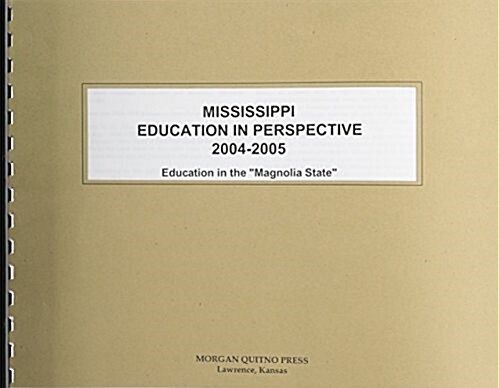 Mississippi Education In Perspective 2004-2005 (Paperback)