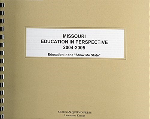 Missouri Education In Perspective 2004-2005 (Paperback)