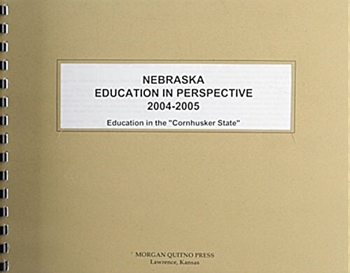 Nebraska Education In Perspective 2004-2005 (Paperback)