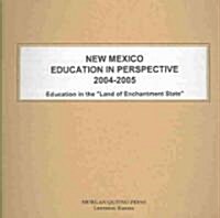 New Mexico Education In Perspective 2004-2005 (Paperback)