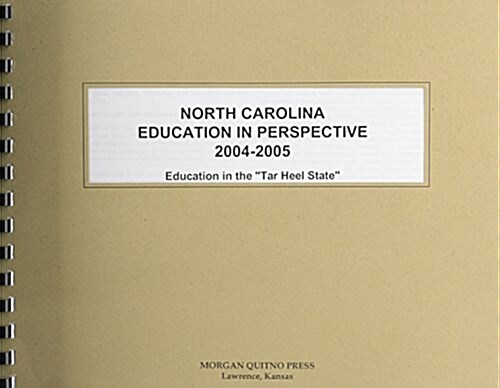 North Carolina Education In Perspective 2004-2005 (Paperback)