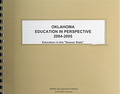 Oklahoma Education In Perspective 2004-2005 (Paperback)