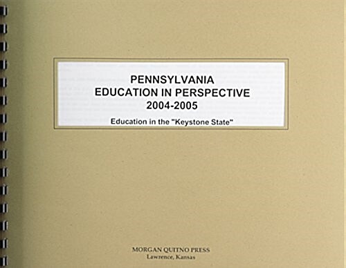 Pennsylvania Education In Perspective 2004-2005 (Paperback)