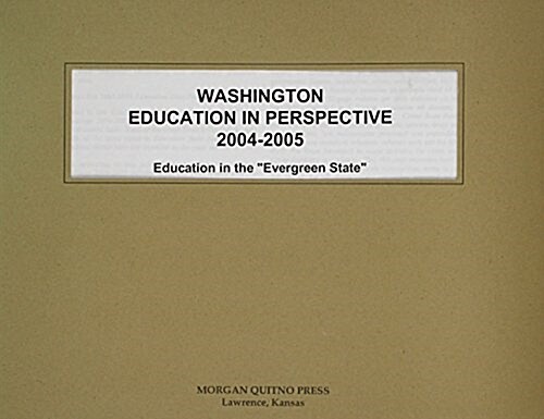 Washington Education In Perspective 2004-2005 (Paperback)